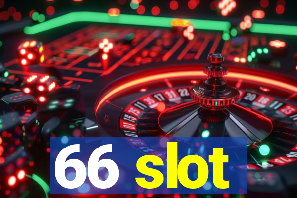 66 slot