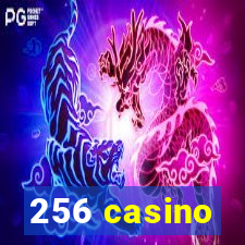 256 casino