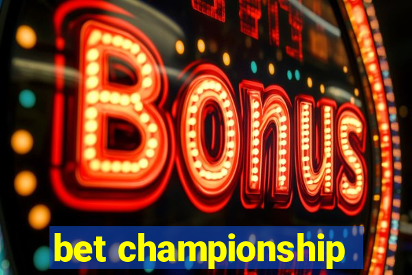 bet championship