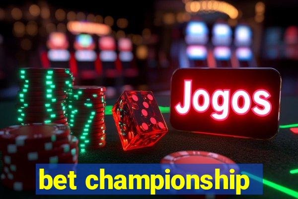 bet championship