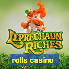 rolls casino