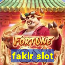 fakir slot