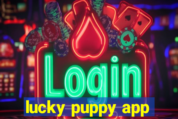 lucky puppy app