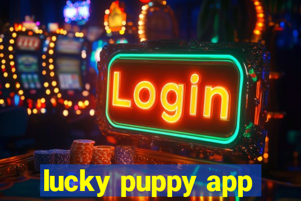 lucky puppy app