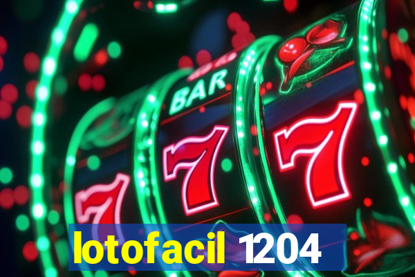 lotofacil 1204