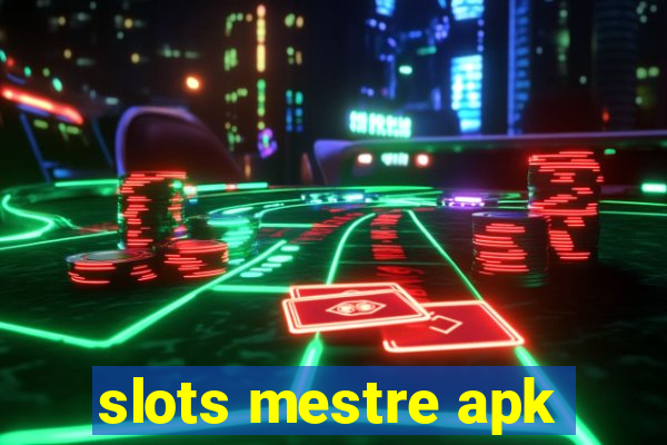 slots mestre apk