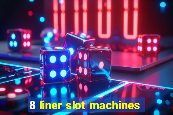 8 liner slot machines