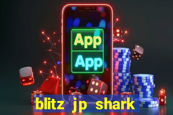 blitz jp shark blitz slot