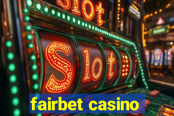 fairbet casino