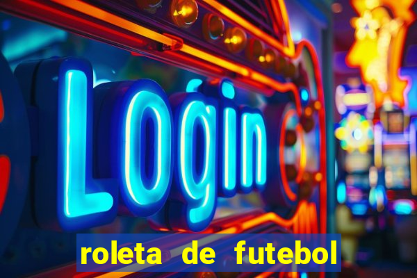 roleta de futebol roleta jogadores de futebol para