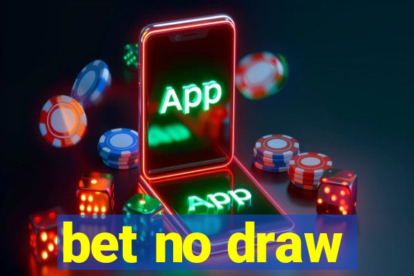 bet no draw