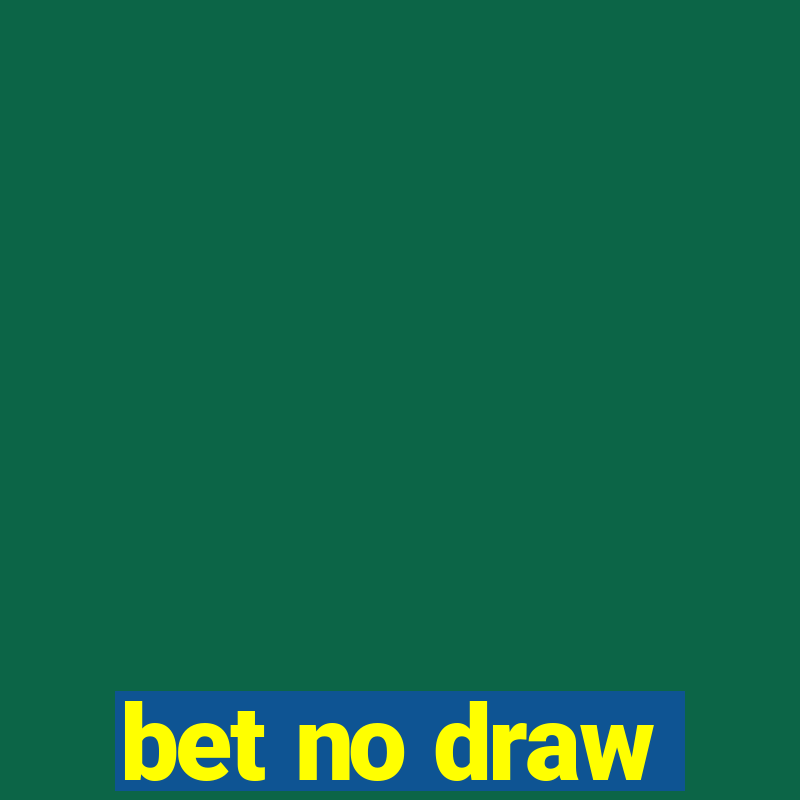 bet no draw