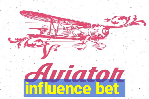 influence bet