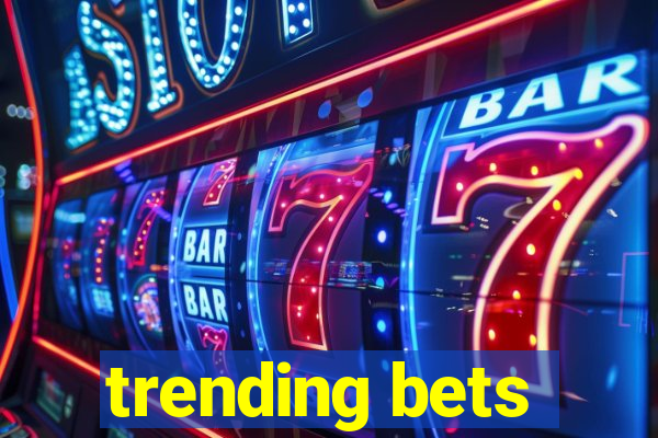 trending bets