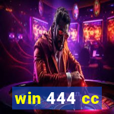 win 444 cc