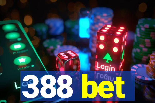 388 bet