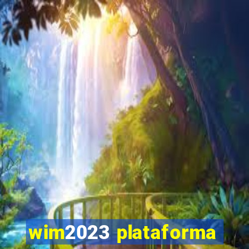 wim2023 plataforma