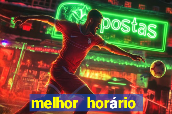 melhor horário para jogar fortune tiger a noite hoje