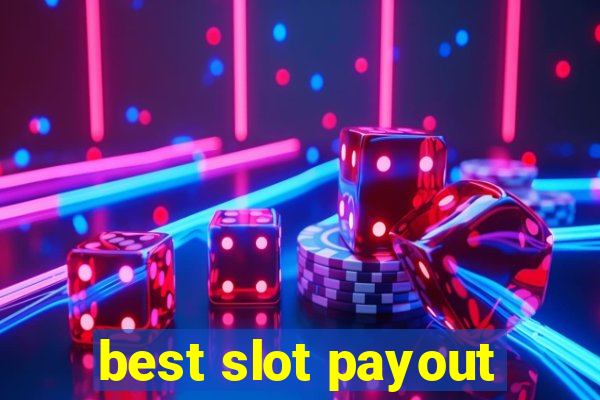 best slot payout