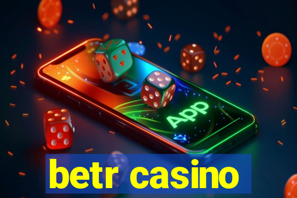 betr casino