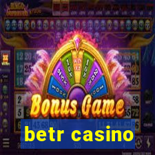 betr casino