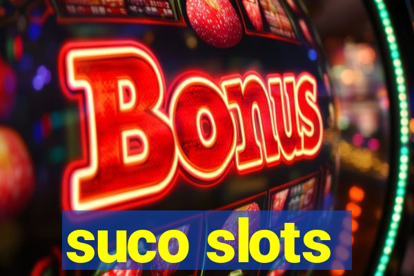 suco slots