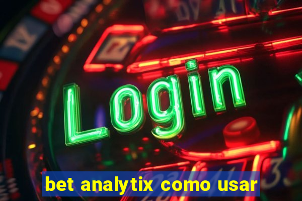 bet analytix como usar