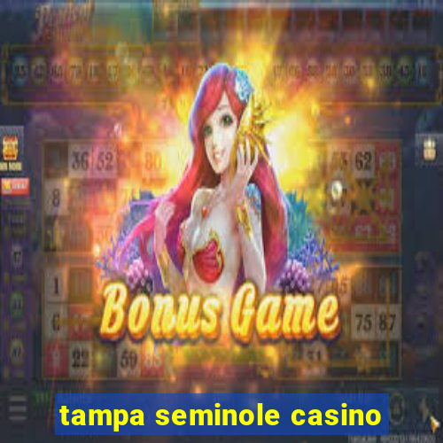 tampa seminole casino