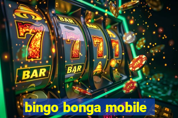 bingo bonga mobile