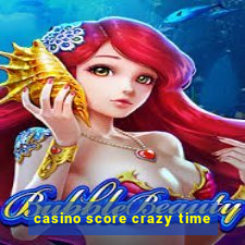 casino score crazy time