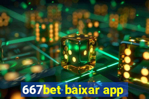 667bet baixar app