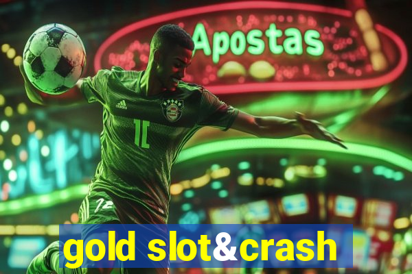 gold slot&crash