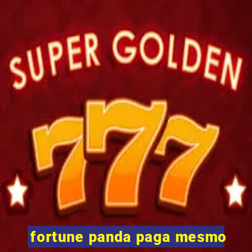 fortune panda paga mesmo