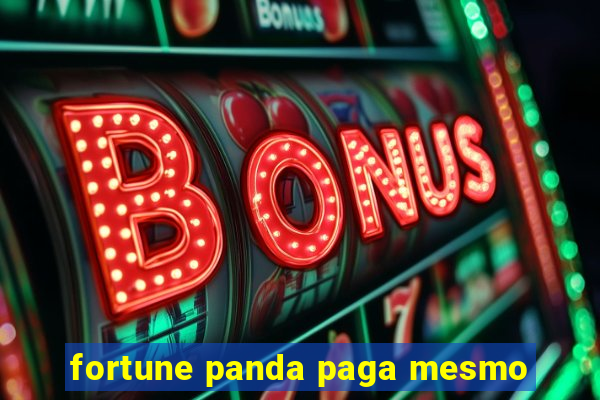 fortune panda paga mesmo