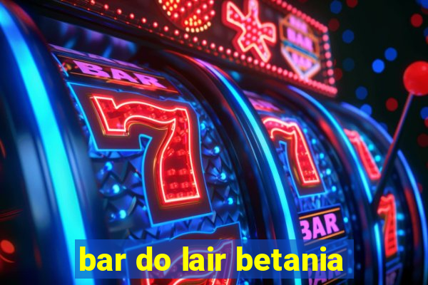 bar do lair betania