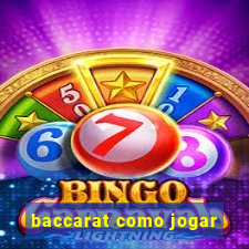 baccarat como jogar