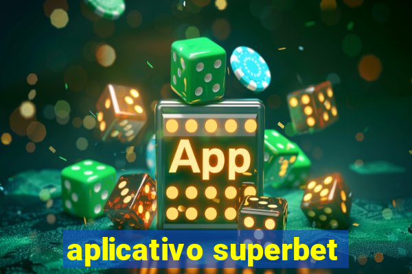 aplicativo superbet