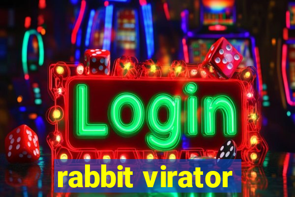 rabbit virator