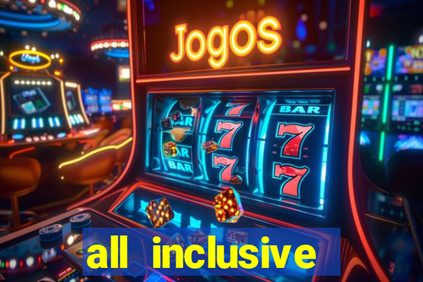 all inclusive resorts with casino