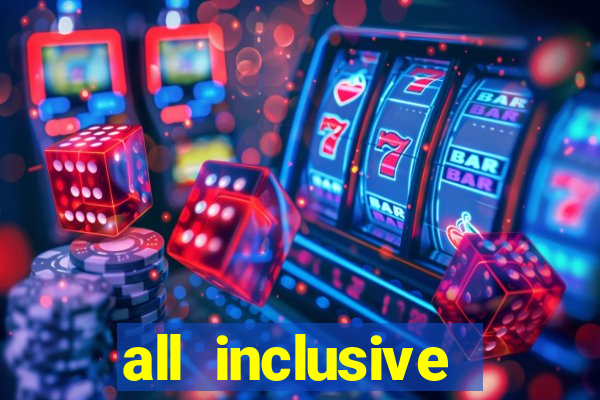 all inclusive resorts with casino