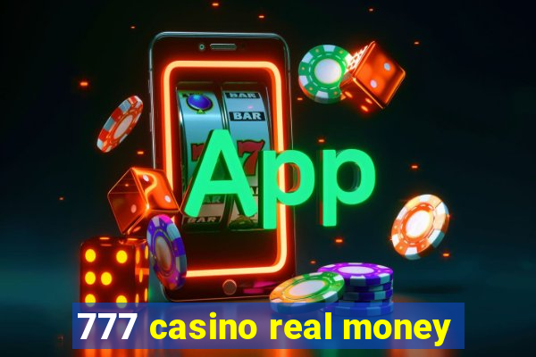 777 casino real money