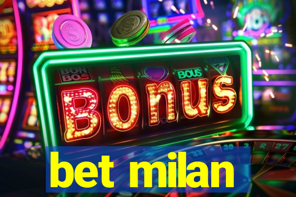 bet milan