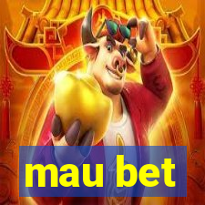 mau bet