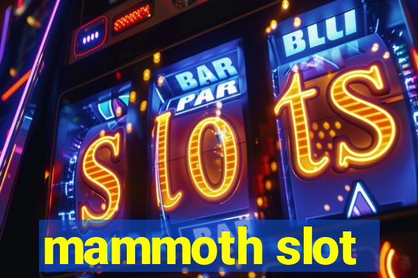 mammoth slot