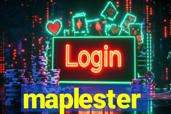 maplester