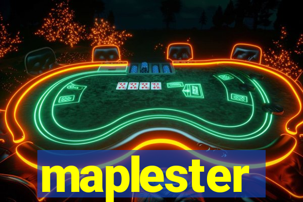 maplester