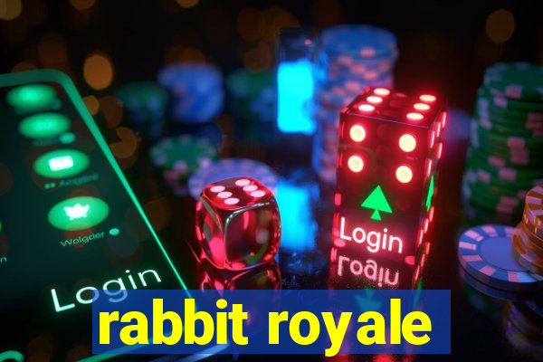 rabbit royale