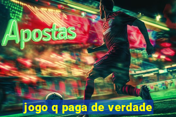 jogo q paga de verdade