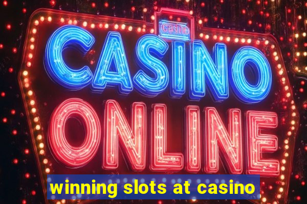 winning slots at casino