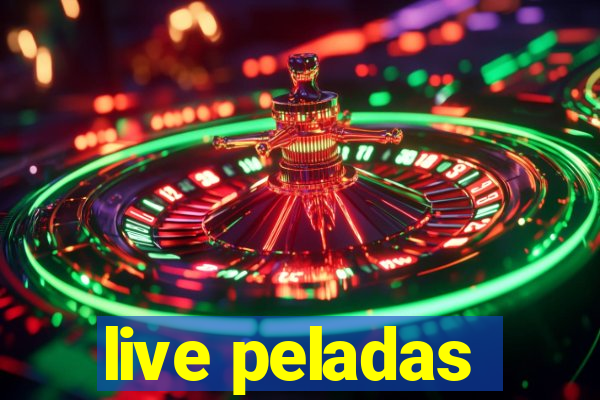 live peladas